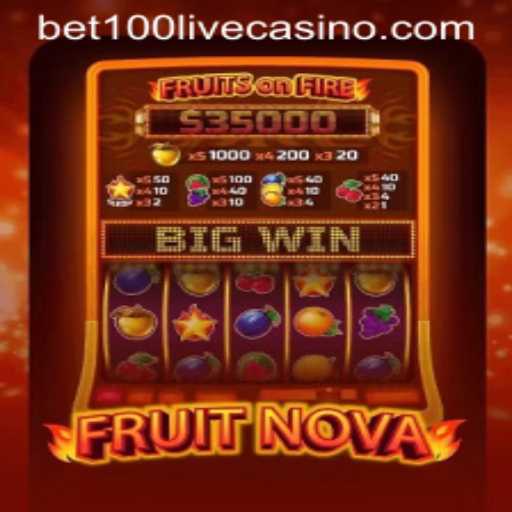 Discover the Exciting World of FruitNova: Thrills and Strategy with Bet100